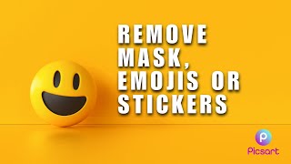 ❤️ QUICK FIX: How to remove mask, emojis or stickers from any photo - PicsArt editing screenshot 5