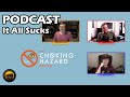 Everything is terrible  the choking hazard podcast 77