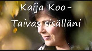 Video voorbeeld van "Kaija Koo- Taivas sisälläni"