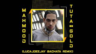 Mahmood - Tuta Gold (Bachata Remix) 🎧 @LucaJdeejayLJDJ