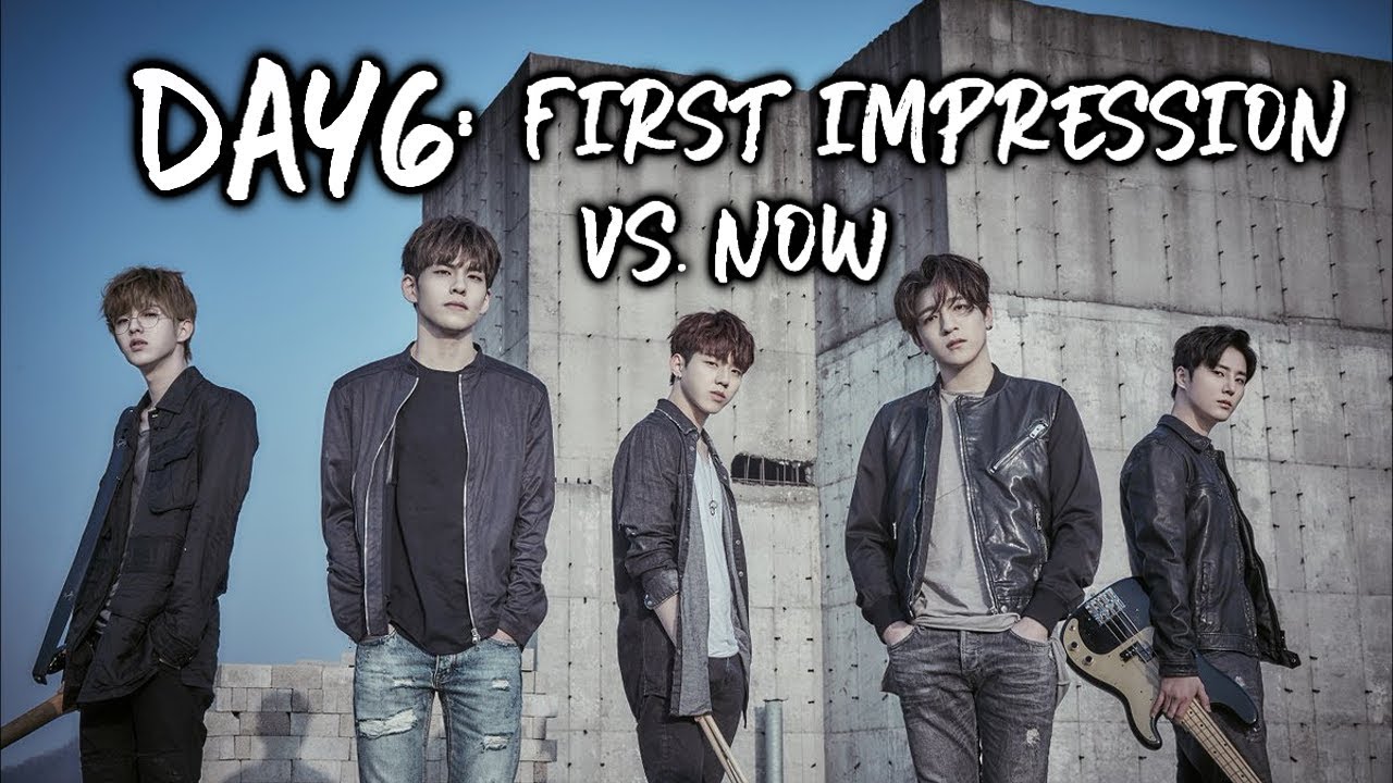 Day6: First Impression vs. NOW [Members, Ships, Etc.] - YouTube