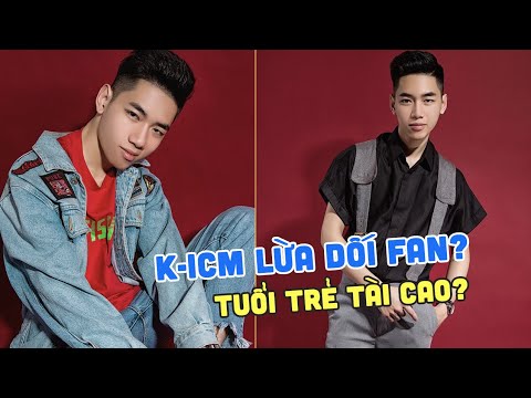Lộ Bằng Chứng K-ICM Lừa Dối Fan, K-ICM Thực Sự Sinh Năm 1999 Hay 1995?