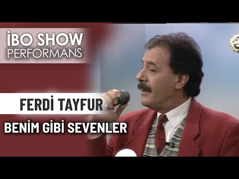 Benim Gibi Sevenler | Ferdi Tayfur | İbo Show Performans