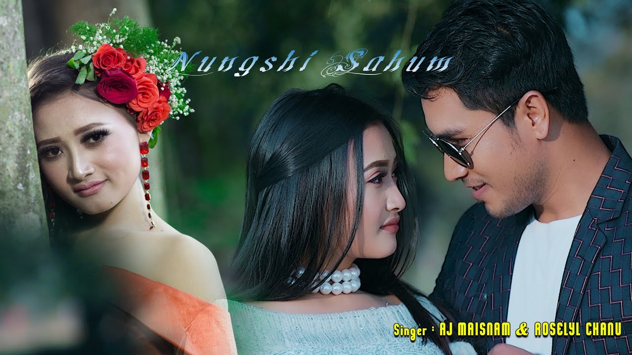 Nungshi Sahum   Official Music Video Release