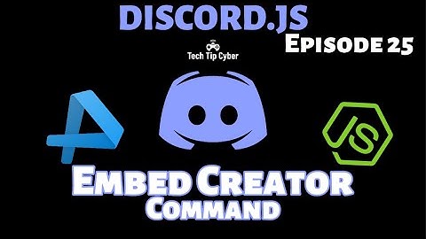 How To Make Discord.JS BOT | Episode 25 - Embed Creator Command | Tech Tip Cyber