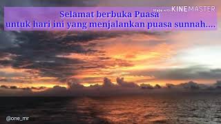 Status wa selamat Buka Puasa Sunnah ( Senin-kamis, Daud, Nisfu sya'ban...Dsb)