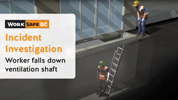 Incident Investigation: Worker Falls Down Ventilation Shaft | WorkSafeBC - DayDayNews