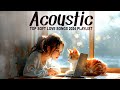 Morning Acoustic Love Songs 2024 🌼 Chill English Love Songs Music 2024 New Songs for Positive Energy