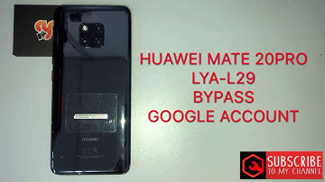 HUAWEI MATE 20 pro/LYA-L29 unlock frp v9.1.0 google account BY FRPKEY CODE