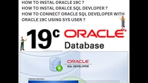 HOW TO DOWNLOAD AND INSTALL ORACLE 19C AND CONNECT WITH SQL DEVELOPER USING SYS USER