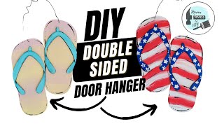 DIY Summer Flip Flop Door Hanger~ Double Sided!!