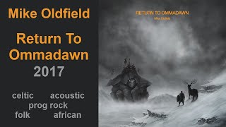 Mike Oldfield – Return To Ommadawn (2017)