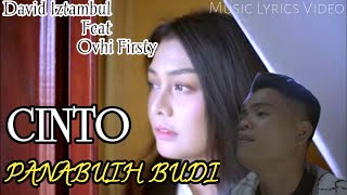 DAVID IZTAMBUL FT. OVHI FIRSTY - CINTO PANABUIH BUDI(LIRIK LAGU MINANG)