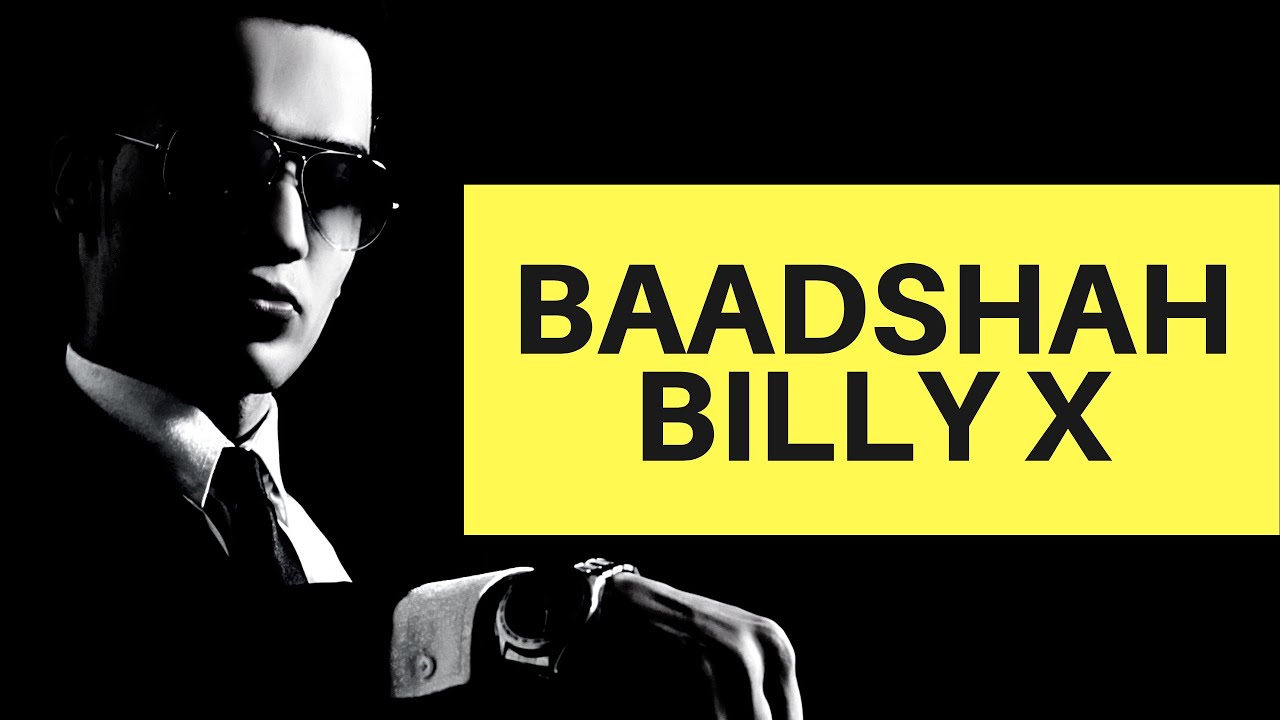 Watch Billy X | Baadshah | Official Music Video on YouTube Watch Billy X | Baadshah | Official Music Video on YouTube