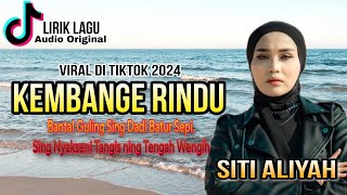 lirik - Kembange Rindu (SITI ALIYAH) Trending Tiktok 2024