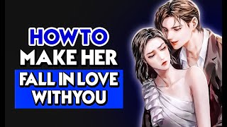 How To Make A Difficult Woman Fall In Love With You