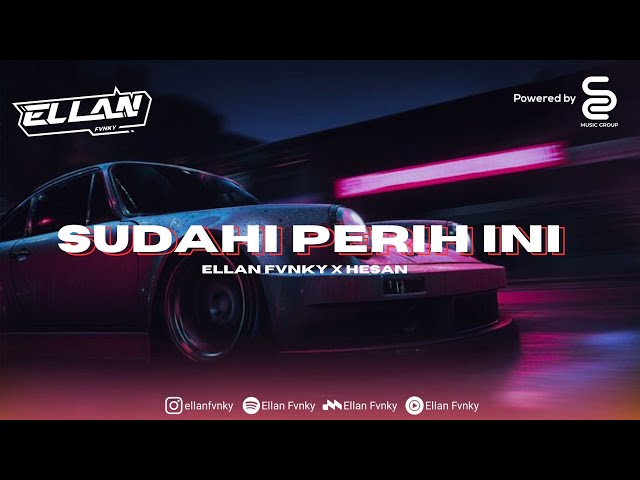 DJ SUDAHI PERIH INI - D'MASIV BOOTLEG VIRAL 2024 [ELLAN FVNKY & HESAN] class=