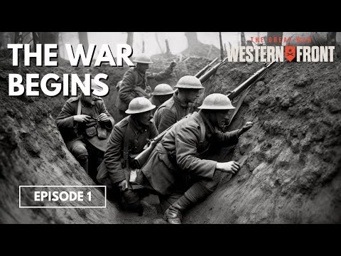 The War Begins – The Great War Western Front