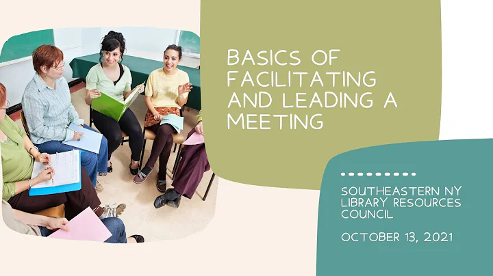 Basics of facilitating and leading a meeting