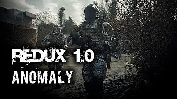 REDUX 1.0 ► Новый сюжет за военных (Anomaly) ► Интерактивный S.T.A.L.K.E.R.