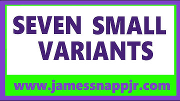 New Testament Textual Criticism 21:  Seven Small Variants