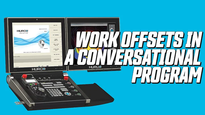 Work Offsets In A Conversational Program - Hurco WinMax CNC Control Features