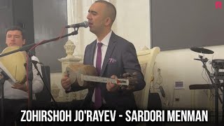 Zohirshoh Jo'rayev - Sardori menman (JONLI IJRO)