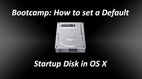Boot Camp: How to set a default Startup Disk in OS X