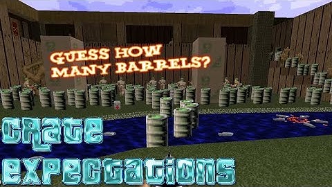 Crate Expectations - Map 12: Guess how many barrels? - EXPLOSIVE SHOCKING SECRETS REVEALED INSIDE!!!