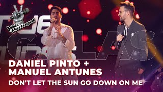Daniel Pinto e Manuel Antunes - "Don't Let The Sun Go Down On Me" | Gala | The Voice Portugal 2023
