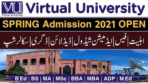 virtual University (VU) Spring admission 2021 Open | Complete details | Applying Method | fee 2021