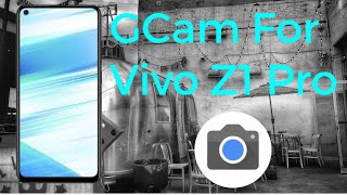 vivo Z1 pro gcam install | Gcam for Vivo Z1 Pro | Google Camera for Vivo Z1 Pro screenshot 2