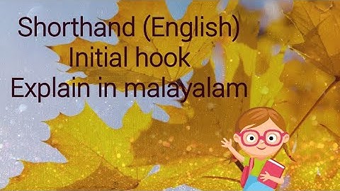 Initial hook to straight strokes and curves//part 13//shorthand//explain in malayalam