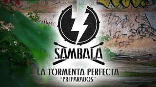 Batucada Sambalá - La Tormenta Perfecta - Preparados