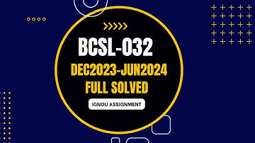 BCSL-032 IGNOU SOLVED ASSIGNMENT|IGNOU ASSIGNMENT| DEC2023-JUN2024