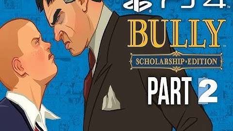 Canis Canem Edit (Bully) - PS4 Longplay - Part 2