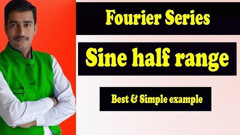 How to solve sine half range Fourier series discontinuous function example using simple steps