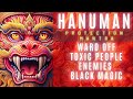 Invoke hanuman powerful deflection spells against toxic individuals  deflect curses  black magic