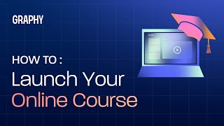 How to Start Your First Online Course | Start Your Course On Graphy Resimi