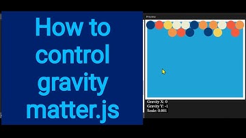 6a How to control gravity matter.js