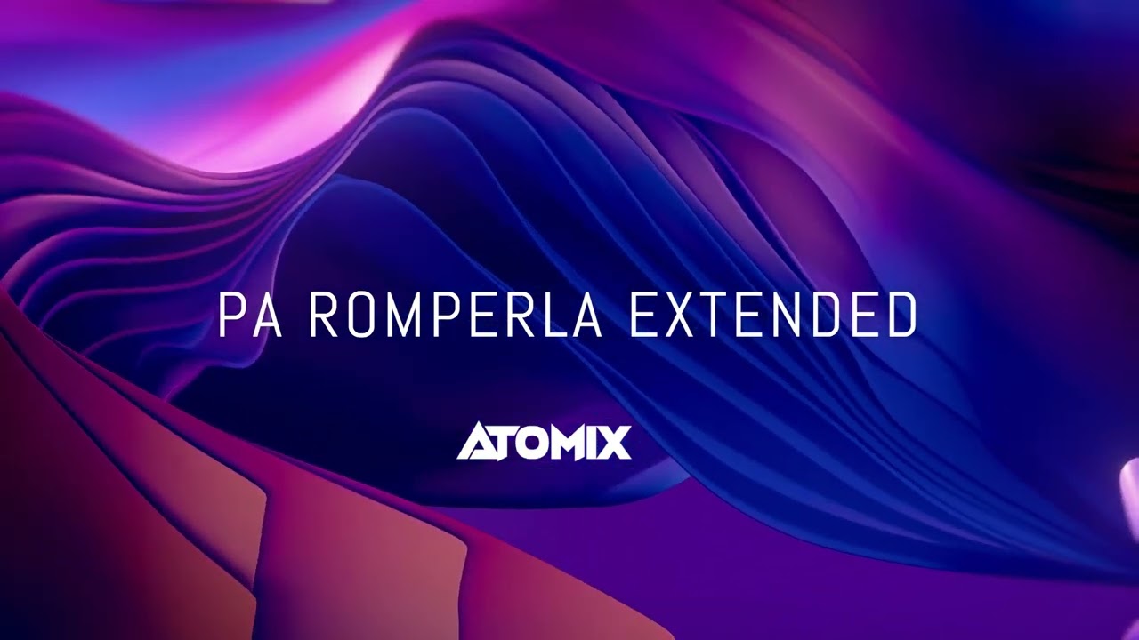 BAD BUNNY x DON OMAR - PA' ROMPERLA EXTENDED (Atomix)