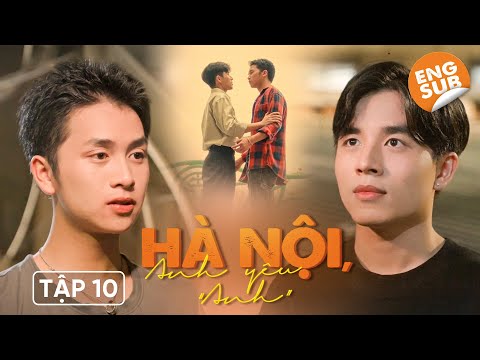 [Eng Sub] HÀ NỘI, ANH YÊU "ANH" | HOT BROTHER NEXT DOOR | BOYS LOVE VIETNAM