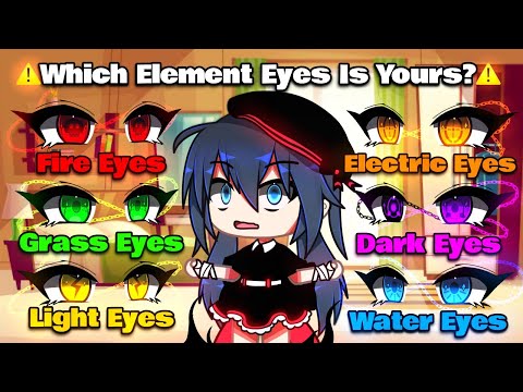 🔥 Element Eyes ✨ || Meme || Mlb 🐞|| AU || [ Original?? ] || Gacha Life / Gacha Club