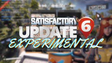 Satisfactory - UPDATE 6! Weapons Factory [DAY 1]