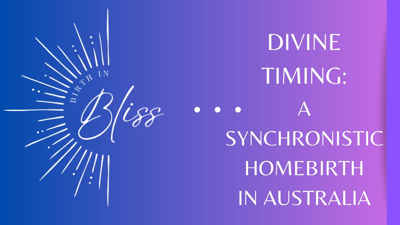 Divine Timing: Synchronistic Homebirth in Australia