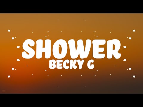 Becky G - Shower (Lyrics) (Clean Version)