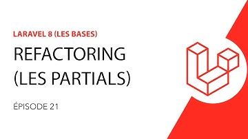 Formation Laravel 8 - 21/26 - Les partials