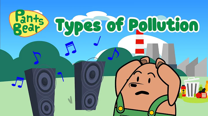 Pollution | Types of Pollution | Science for kids | #Pantsbear - DayDayNews