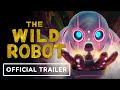 The Wild Robot - Official Trailer (2024) Lupita Nyong&#39;o, Pedro Pascal, Mark Hamill