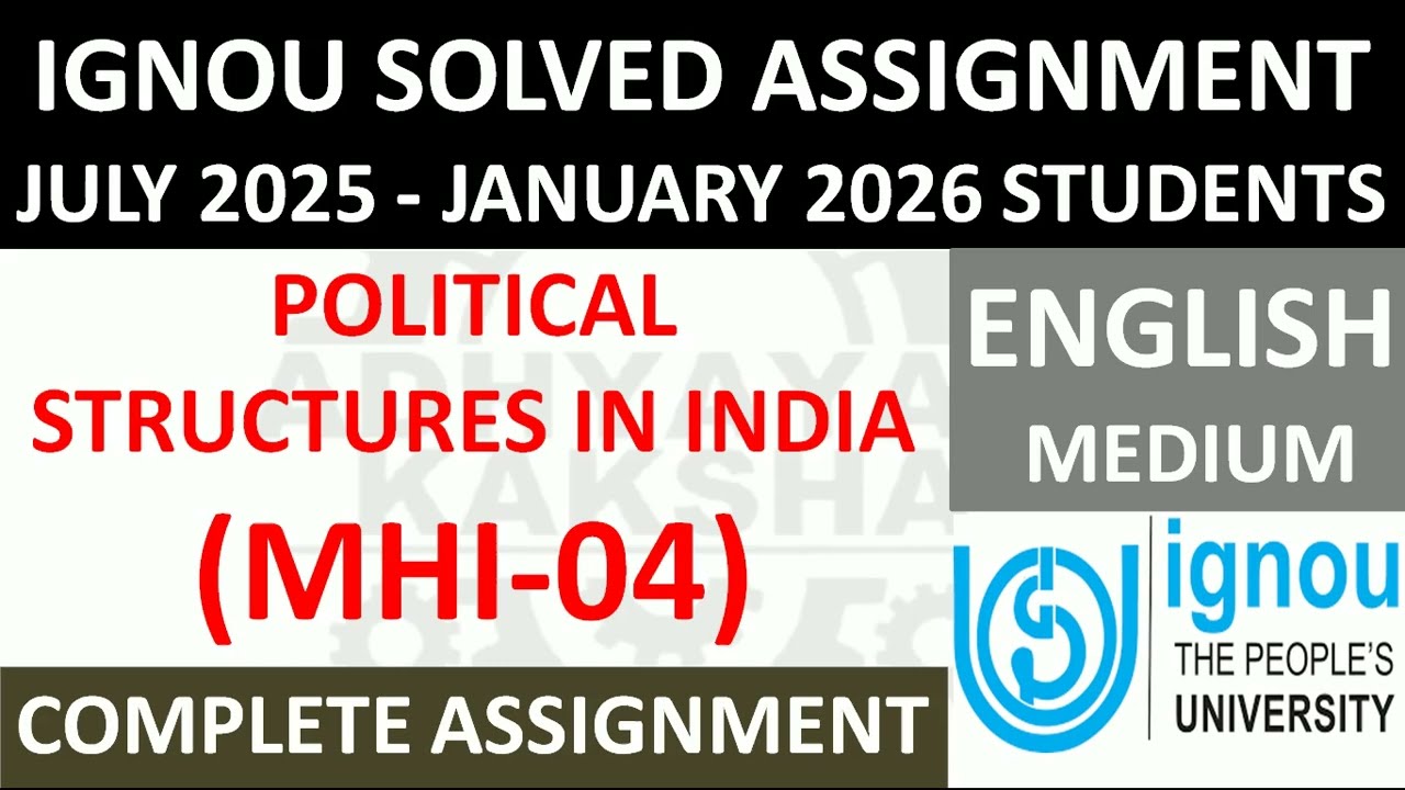 MHI 04 (ENGLISH) POLITICAL STRUCTURES IN INDIA || IGNOU SOLVED ASSIGNMENT 2025-2026  JULY 25 JAN 26